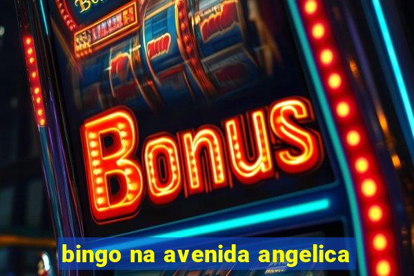 bingo na avenida angelica